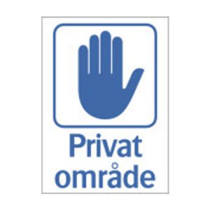 Förbudsskylt "Privat område"