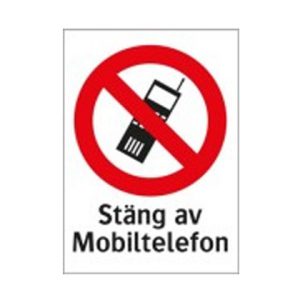 Förbudsskylt "Stäng av mobiltelefon"