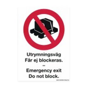 Förbudsskylt "Utrymningsväg får ej blockeras"