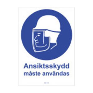 Skylt "Ansiktsskydd måste användas"