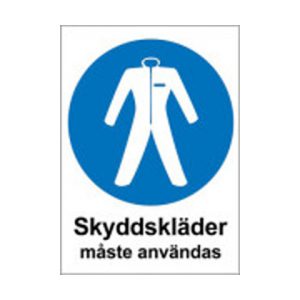 Skylt "Skyddskläder måste användas"