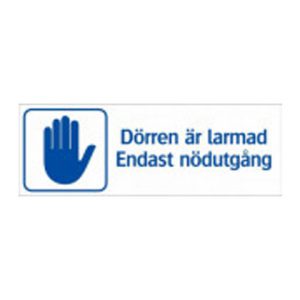 Skylt "Dörren är larmad Endast nödutgång"