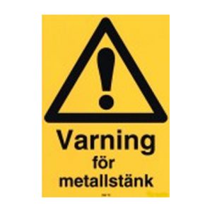 Varningsskylt "Varning för metallstänk"
