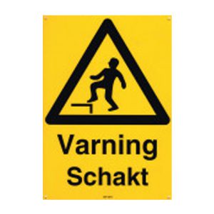 Varningsskylt "Varning schakt"