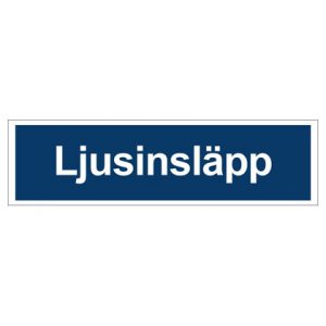 Skylt Ljusinsläpp
