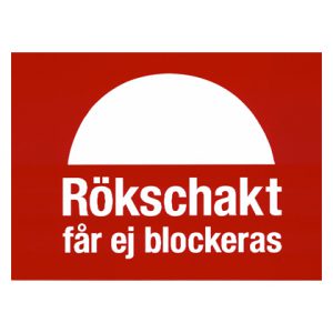 Skylt Rökschakt