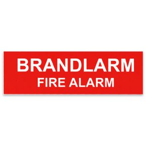 Skylt med texten "Brandlarm Fire Alarm"