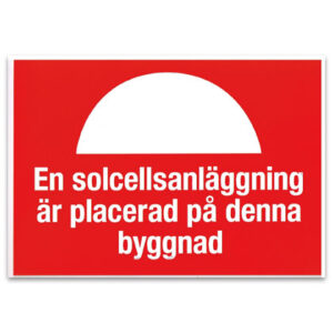 Skylt Solcellsanläggning är placerad på denna byggnad