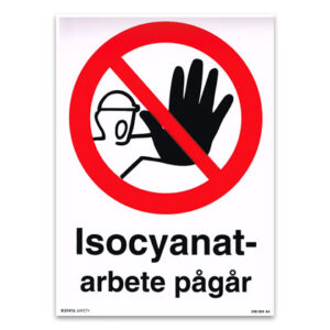 Skylt Isocyanat- arbete pågår