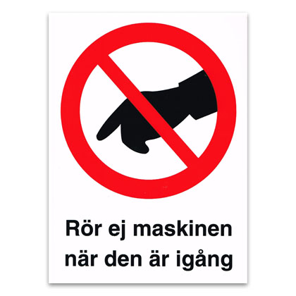 skylt-ror-ej-maskinen-nar-den-ar-igang