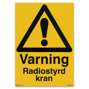 Varningsskylt Varning Radiostyrd kran