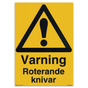 Varningsskylt Varning Roterande knivar