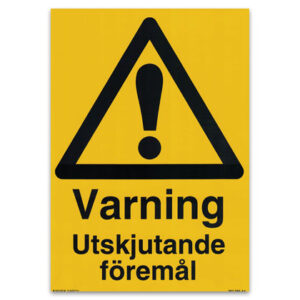 Varningsskylt Varning Utskjutande föremål